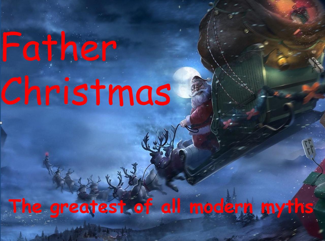 Father Christmas The Greatest Of All Mordern Myths